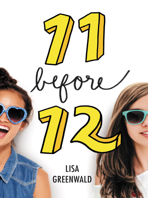 Title details for 11 Before 12 by Lisa Greenwald - Available
